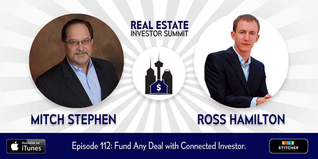 Ross Hamilton | How to Fund Any Deal with Connected Investor