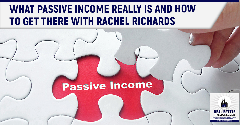 REIS 402 | Passive Income
