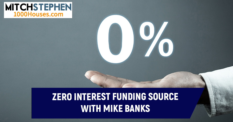 REIS 462 Mike Banks | Zero Interest Funding