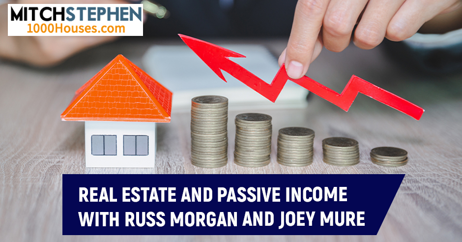 REIS 474 Russ Morgan and Joey Mure | Passive Income